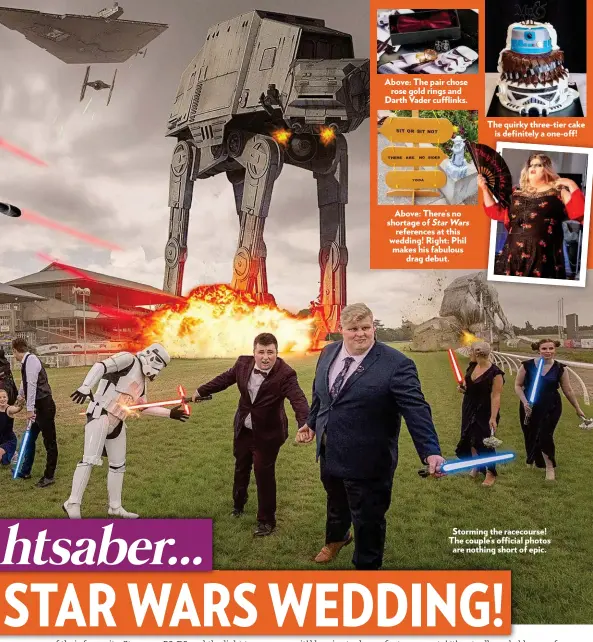  ??  ?? Above: The pair chose rose gold rings and Darth Vader cufflinks. The quirky tthree-tier cake is defifinite definitely­ely a oneone-off! Storming the racecourse! The couple’s official photos are nothing short of epic.