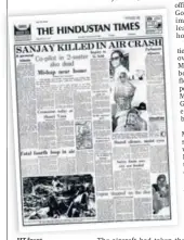  ?? ?? HT frontpaged the news of Sanjay Gandhi’s death in its edition of June 24, 1980.