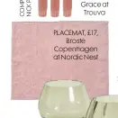  ??  ?? PLACEMAT, £17, Broste Copenhagen at Nordic Nest