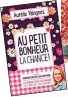  ??  ?? ● Au petit bonheur la chance ! par Aurélie Valognes (Mazarine)