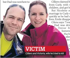  ??  ?? VICTIM Cilliers and Victoria, wife he tried to kill