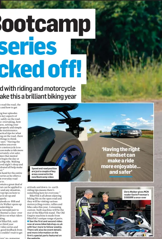  ?? ?? Speed and road position are just a couple of key areas covered in the new Bootcamp video
Chris Walker gives MCN reader Gavin Freeman’s S1000RR a once-over