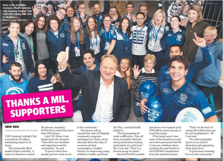  ?? Picture: GLENN FERGUSON ?? Brian Cook and Nakia Cockatoo (front) celebrate with Geelong Football Club staff after raising over $1m in 24 hours.