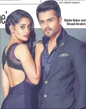  ??  ?? Dipika Kakar and Shoaib Ibrahim