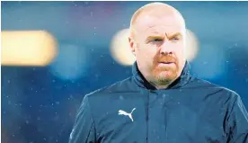 ?? Picture / Getty Images ?? Sean Dyche has transforme­d Burnley into a side that is extremely tough to beat.