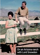  ??  ?? On an Arizona ranch with Lord Snowdon