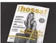  ?? FOTO: KNITTEL ?? Die erste Ausgabe von „hossa!“ist ab 1. August im Handel.