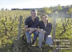  ??  ?? SOPHIE ET FABRICE
LARONZE. Leurs vins sont de mieux
en mieux réussis.