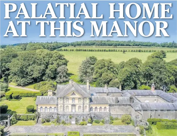  ??  ?? This 13-bedroom mansion near Boncath in Pembrokesh­ire was designed by renonwed architect John Nash, who was employed by King George IV to redesign Buckingham Palace