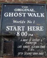  ??  ?? Ghost walks remain a mainstay of York’s tourist trade.