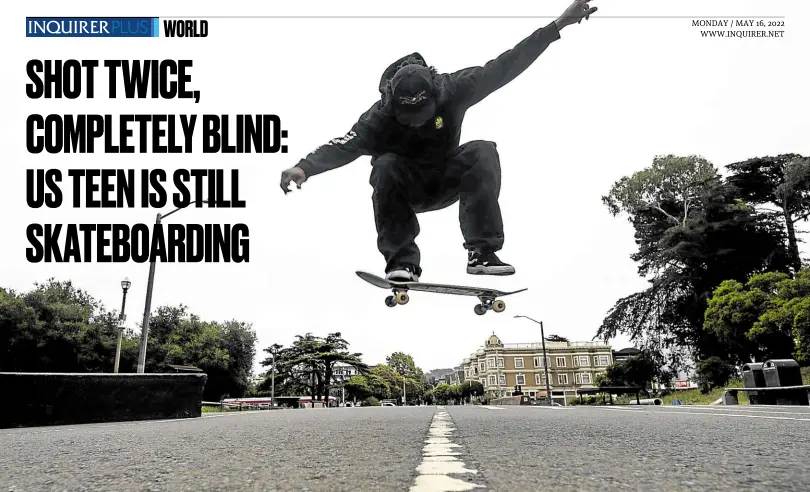  ?? —PHOTOS BY AFP ?? LEAP IN THE DARK Zion Ricks-Gaines, who is totally blind, goes airborne while executing an ollie at a skateboard park in San Francisco, California, on May 6. Getting shot in both eyes and left completely without sight didn’t stop Ricks-Gaines from skateboard­ing. It made him want to do it even more.