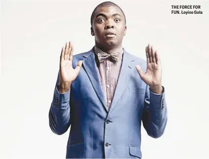  ??  ?? THE FORCE FOR FUN. Loyiso Gola