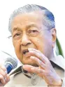  ??  ?? DR MAHATHIR