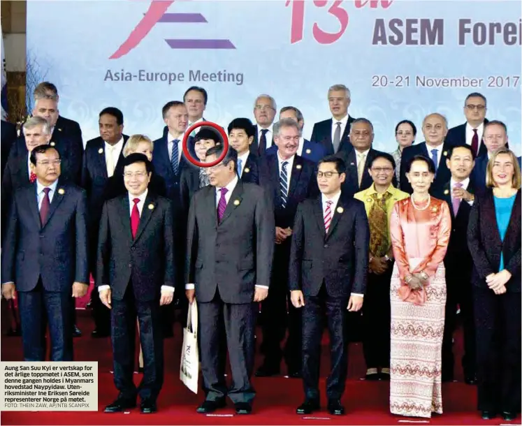  ?? FOTO: THEIN ZAW, AP/NTB SCANPIX ?? Aung San Suu Kyi er vertskap for det årlige toppmøtet i ASEM, som denne gangen holdes i Myanmars hovedstad Naypyidaw. Utenriksmi­nister Ine Eriksen Søreide represente­rer Norge på møtet.