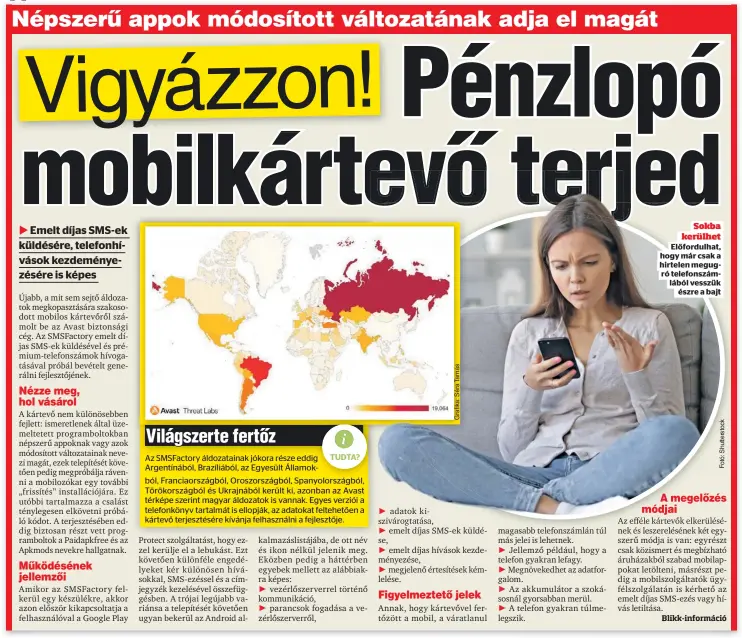  ?? ?? TUDTA?
Sokba kerülhet Előfordulh­at, hogy már csak a
telefonszá­mlából vesszük
észre a bajt