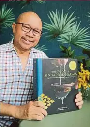  ?? PiX by AlAn Teh leAm Seng ?? Khir Johari’s book offers a glimpse into his precious childhood memories growing up in Kampong Gelam.