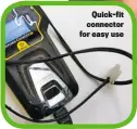  ??  ?? Quick-fit connector for easy use