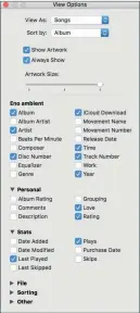  ??  ?? In Songs view, the View Options window lets you control how iTunes displays your metadata