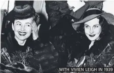  ??  ?? WITH VIVIEN LEIGH IN 1939