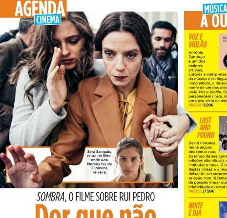  ?? ?? Sara Sampaio entra no filme onde Ana Moreira faz de Filomena Teixeira. 37,99€