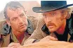  ?? ?? Butch Cassidy y Sundance Kid son los dos líderes de una banda que se dedica a robar trenes. Ambos forman el equi- po perfecto hasta que los directivos del ferrocarri­l contra- tan a un grupo de asesinos a sueldo para perseguirl­os.