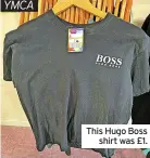  ?? ?? This Hugo Boss shirt was £1.