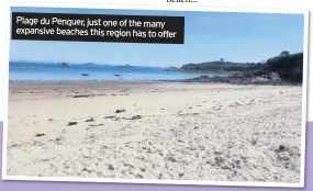  ??  ?? Plage du Penquer, just one of the many expansive beaches this region has to offer