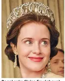  ??  ?? Regal role: Claire Foy (above) and Olivia Colman in The Crown