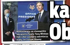  ??  ?? Nominowany na stanowisko sekretarza Stanu Tony Blinken (58 l.) był zastępcą sekretarza stanu za czasów Obamy