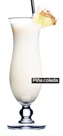  ??  ?? Piña colada