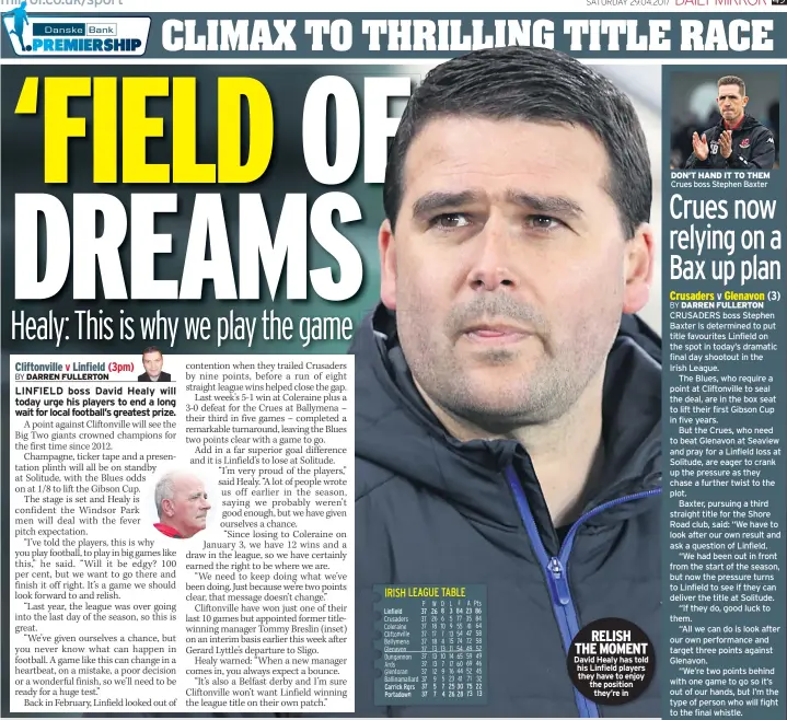  ??  ?? RELISH THE MOMENT David Healy has told his Linfield players they have to enjoy the position they’re in