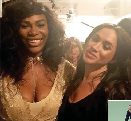  ??  ?? Serena Williams in action this week, below, has become close friends with Meghan, left.