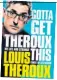  ??  ?? Gotta Get Theroux This by Louis Theroux is published by Pan Macmillan, priced £20