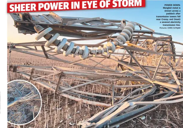  ?? Pictures: CHRIS CUTAJAR ?? POWER DOWN: Mangled metal is strewn across a paddock after transmissi­on towers fell near Cressy; and (inset) a severed electricit­y transmissi­on line.