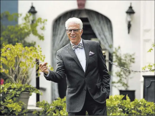  ?? Colleen Hayes NBC ?? Ted Danson is having so much fun in his role as Michael on “The Good Place,” you can’t help but smile.