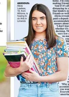  ??  ?? ANXIOUS: Alicia Lawless, 19, from Athlone, is hoping to do Arts in Limerick