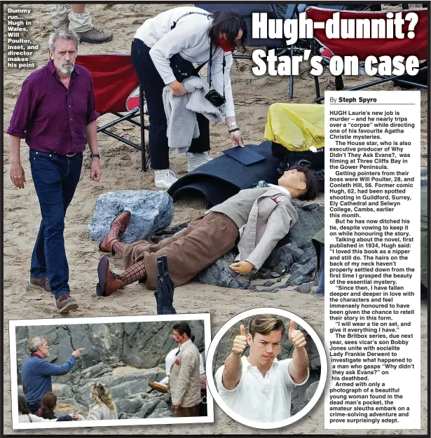  ?? Picture: SPLASH ?? Dummy run... Hugh in Wales, Will Poulter, inset, and director makes his point