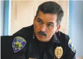  ?? Paul Chinn / The Chronicle ?? Fremont Police Chief Richard Lucero discusses his city, which is consistent­ly rated one of the safest in the nation, with no homicides reported since 2015.