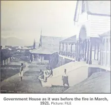  ?? Picture: FILE ?? Government House as it was before the fire in March, 1921.