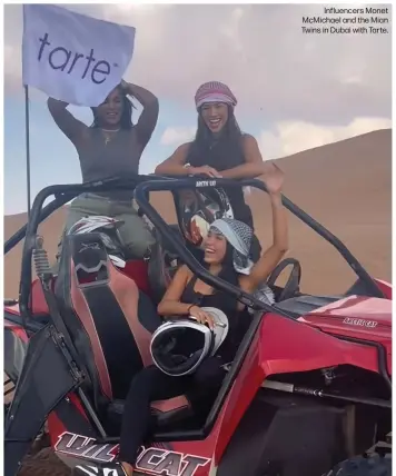  ?? ?? Influencer­s Monet McMichael and the Mian Twins in Dubai with Tarte.