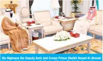  ??  ?? His Highness the Deputy Amir and Crown Prince Sheikh Nawaf Al-Ahmad Al-Jaber Al-Sabah meets with Foreign Minister Sheikh Dr Ahmad Nasser Al-Mohammad Al-Sabah.