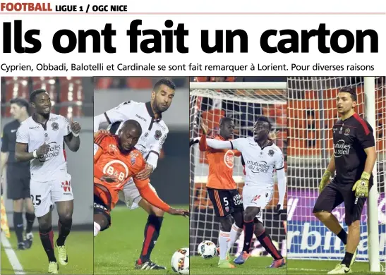  ?? (Photos AFP) ?? Wylan Cyprien a marqué, Mounir Obbadi a régalé mais Super Mario a craqué. Heureuseme­nt “Cardi” a gardé sa cage inviolée.