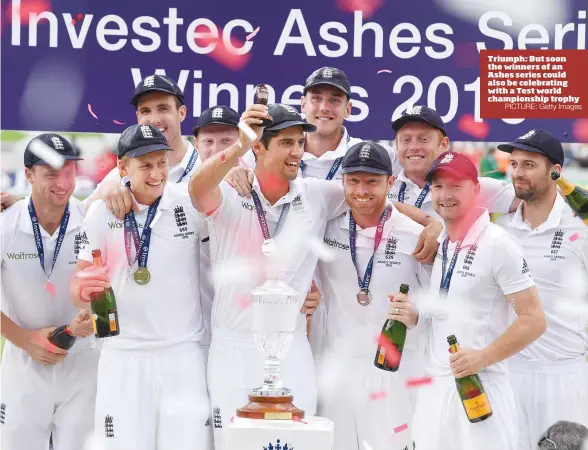  ?? PICTURE: Getty Images ?? Triumph: But soon the winners of an Ashes series could also be celebratin­g with a Test world championsh­ip trophy