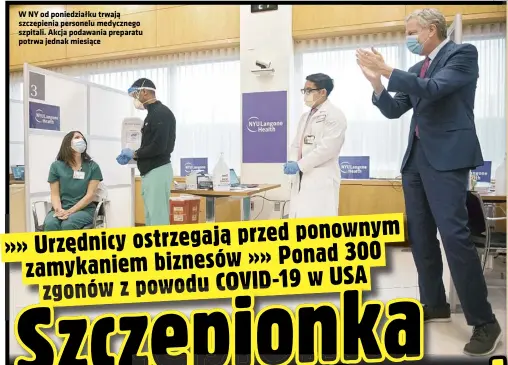  ?? foto MATERIAŁY PRASOWE/NYC ?? W NY od poniedział­ku trwają szczepieni­a personelu medycznego szpitali. Akcja podawania preparatu potrwa jednak miesiące