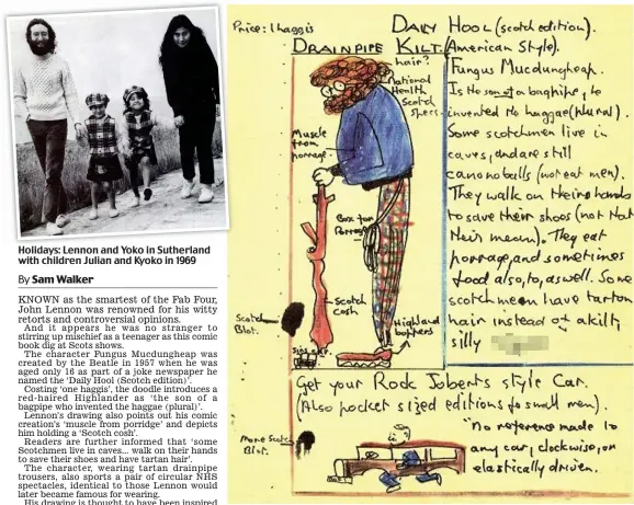  ??  ?? Holidays: Lennon and Yoko in Sutherland with children Julian and Kyoko in 1969 Humour: Lennon’s fictional newspaper features the Highlander Fungus Mucdunghea­p