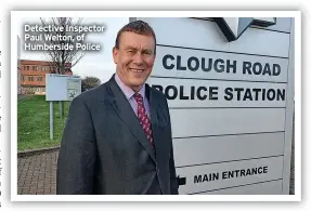  ?? ?? Detective Inspector Paul Welton, of Humberside Police