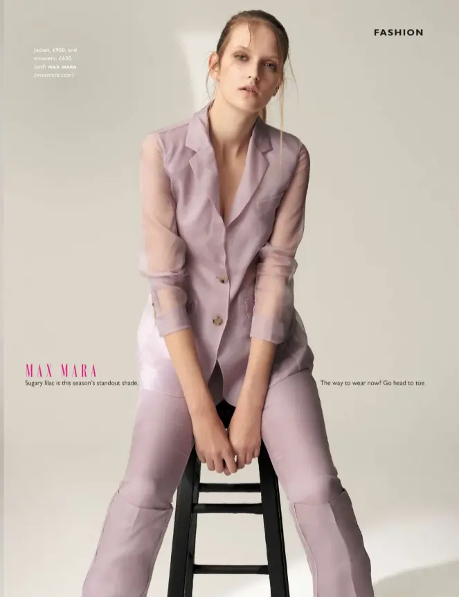  ??  ?? Jacket, £ 900, and trousers, £ 630, both max mara ( maxmara. com)