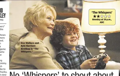  ??  ?? Dee Wallace and Kyle Harrison Breitkop in “The Whispers.”