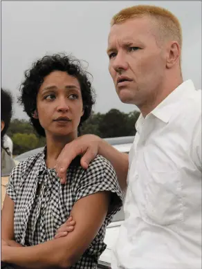  ??  ?? Ruth Negga as Mildred Loving and Joel Edgerton as Richard Loving in Loving.