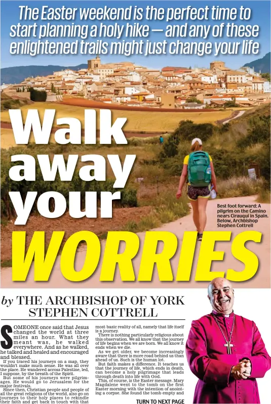  ??  ?? Best foot forward: A pilgrim on the Camino nears Cirauqui in Spain. Below, Archbishop Stephen Cottrell